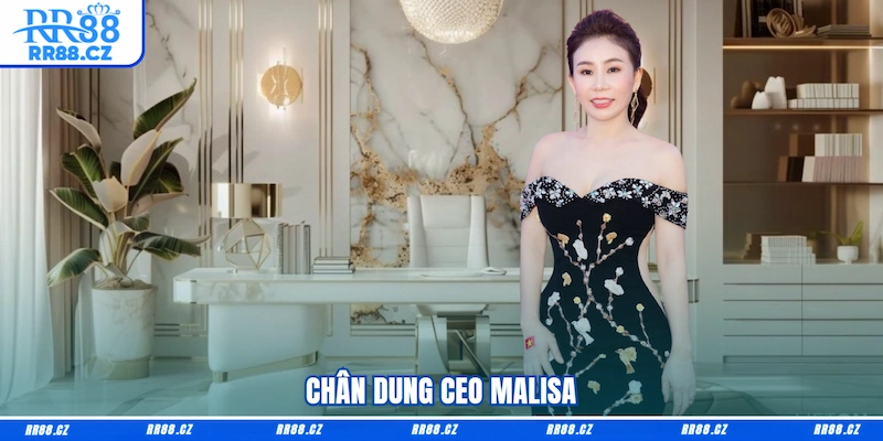 Chân dung CEO Malisa