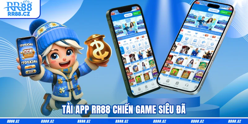 Tải app RR88 chiến game siêu đã